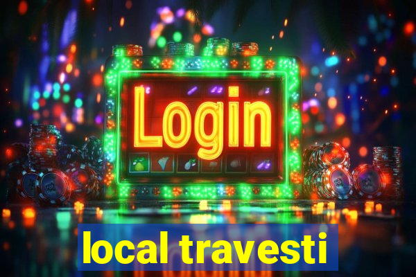 local travesti